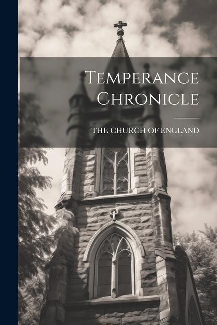 Knjiga Temperance Chronicle THE CHURCH OF ENGLAND