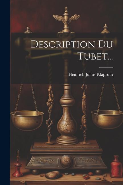 Книга Description Du Tubet... Heinrich Julius Klaproth