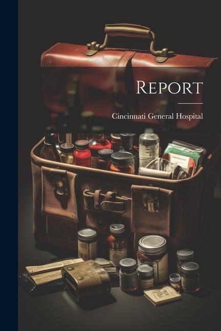 Knjiga Report Cincinnati General Hospital