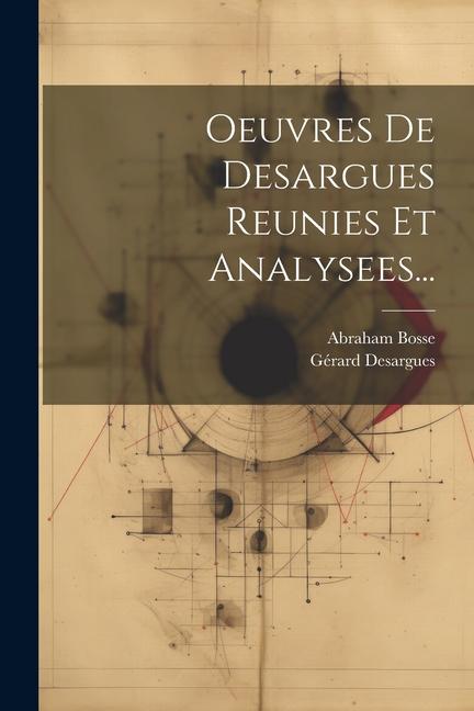 Buch Oeuvres De Desargues Reunies Et Analysees... Abraham Bosse