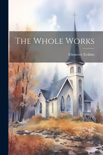Книга The Whole Works Ebenezer Erskine