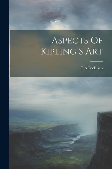 Knjiga Aspects Of Kipling S Art C A Bodelsen