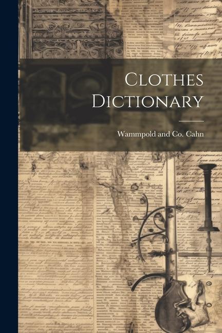 Knjiga Clothes Dictionary Wammpold and Co. Cahn