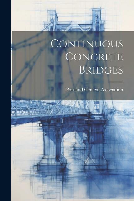 Książka Continuous Concrete Bridges Portland Cement Association