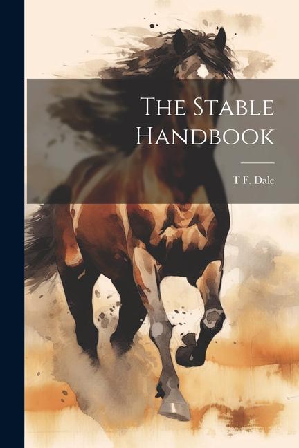 Knjiga The Stable Handbook T F. 1858-1923 Dale