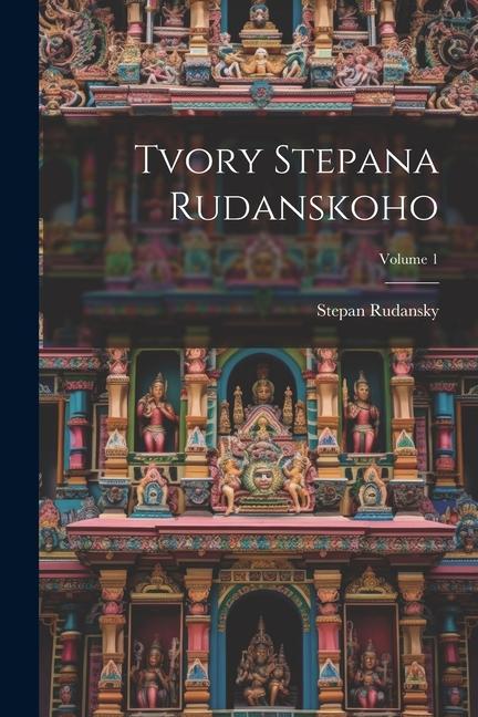 Knjiga Tvory Stepana Rudanskoho; Volume 1 Stepan Rudansky