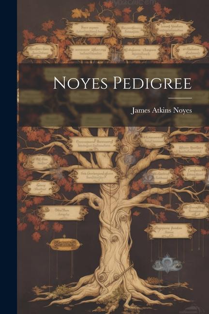 Книга Noyes Pedigree James Atkins Noyes
