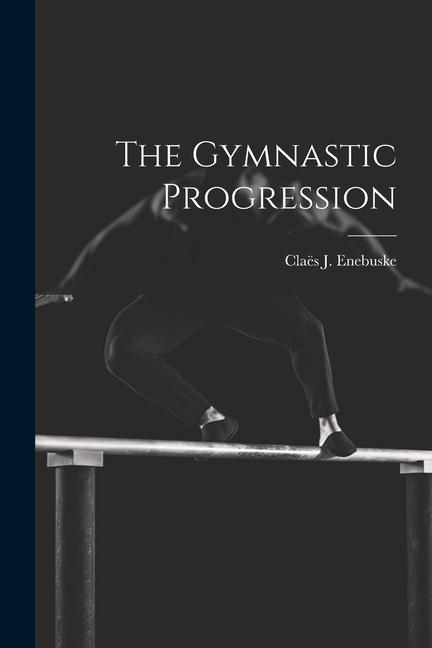 Knjiga The Gymnastic Progression 