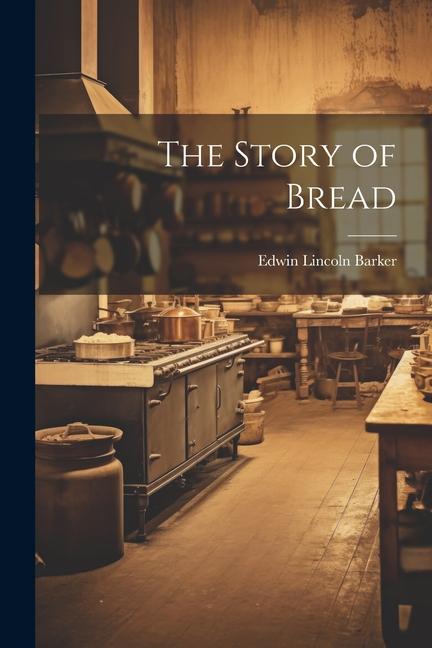Книга The Story of Bread 