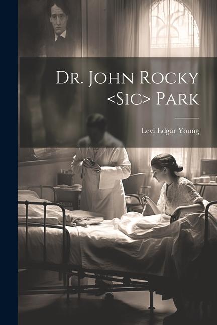 Książka Dr. John Rocky Park Levi Edgar Young