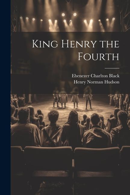 Kniha King Henry the Fourth Ebenezer Charlton Black