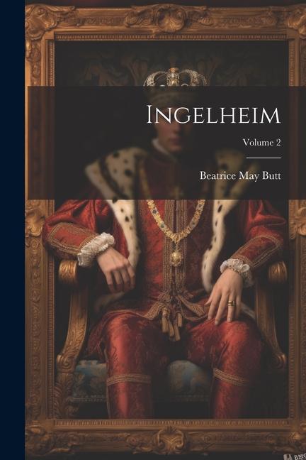 Buch Ingelheim; Volume 2 Beatrice May Butt