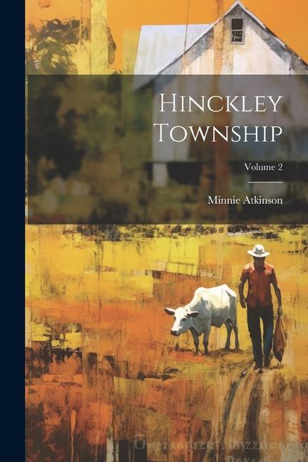 Книга Hinckley Township; Volume 2 Minnie [from old catalog] Atkinson