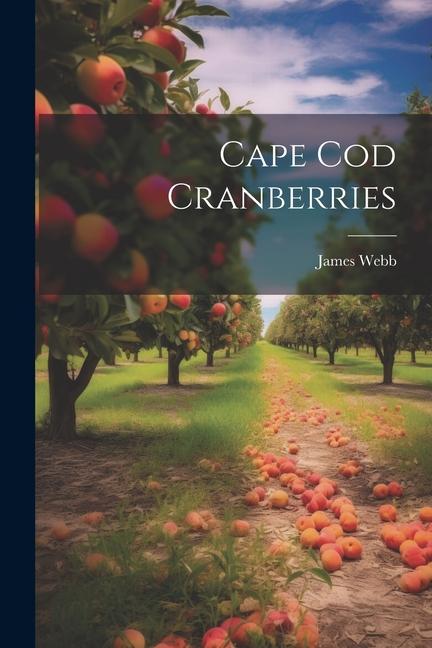 Book Cape Cod Cranberries James Webb