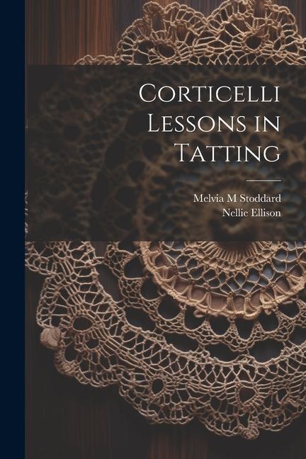 Book Corticelli Lessons in Tatting Melvia M. Stoddard