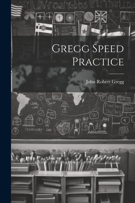 Buch Gregg Speed Practice John Robert Gregg