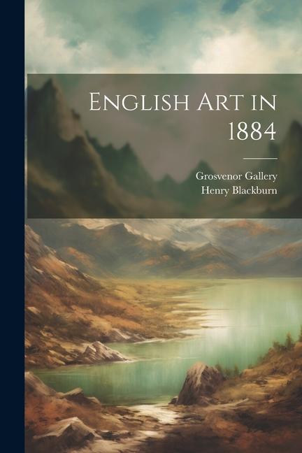 Βιβλίο English art in 1884 Grosvenor Gallery