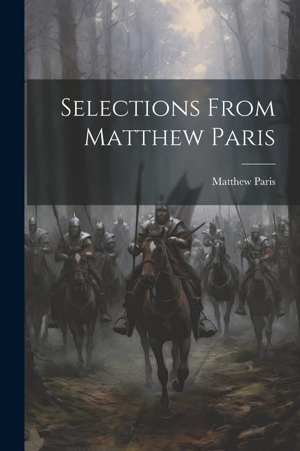 Knjiga Selections From Matthew Paris Matthew Paris