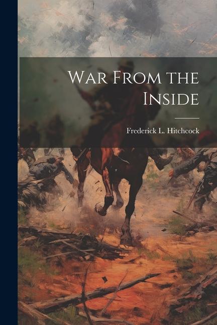 Knjiga War From the Inside Frederick L. Hitchcock