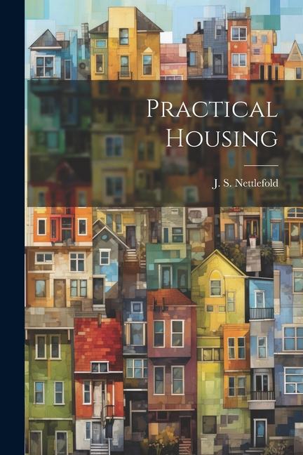 Knjiga Practical Housing J. S. Nettlefold