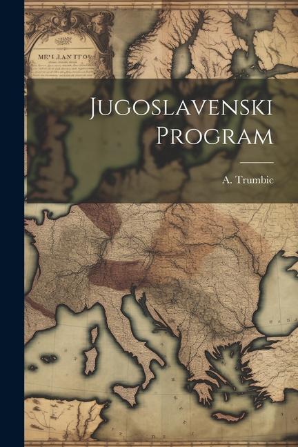 Knjiga Jugoslavenski Program A. Trumbic