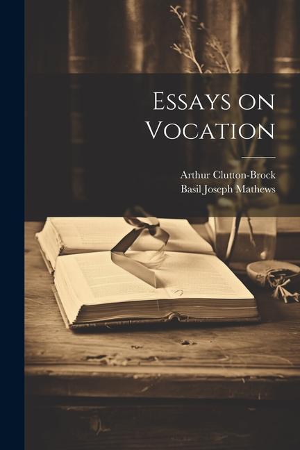 Knjiga Essays on Vocation Arthur Clutton-Brock
