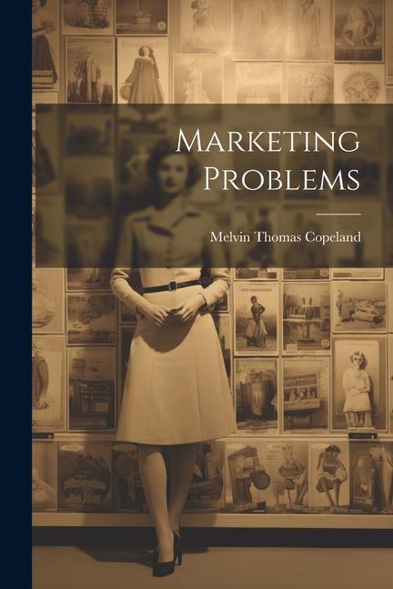 Knjiga Marketing Problems Melvin Thomas Copeland