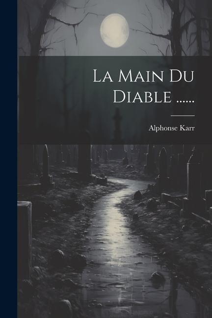 Knjiga La Main Du Diable ...... Alphonse Karr