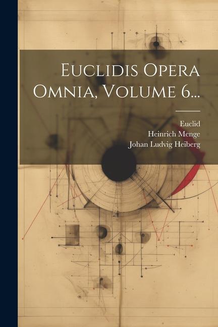 Книга Euclidis Opera Omnia, Volume 6... Euclid