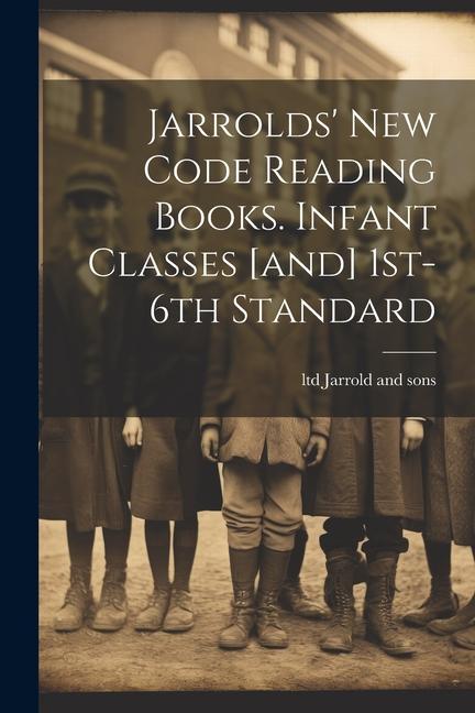 Βιβλίο Jarrolds' New Code Reading Books. Infant Classes [and] 1st-6th Standard ltd Jarrold and sons