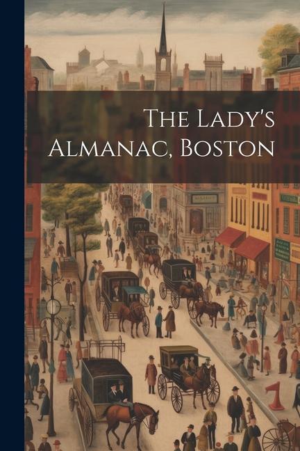 Βιβλίο The Lady's Almanac, Boston Anonymous