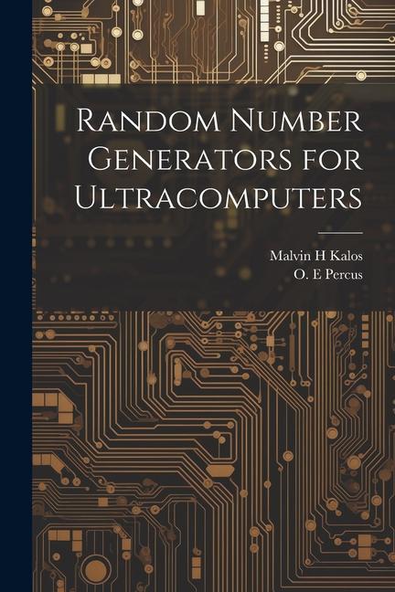 Boek Random Number Generators for Ultracomputers Malvin H. Kalos