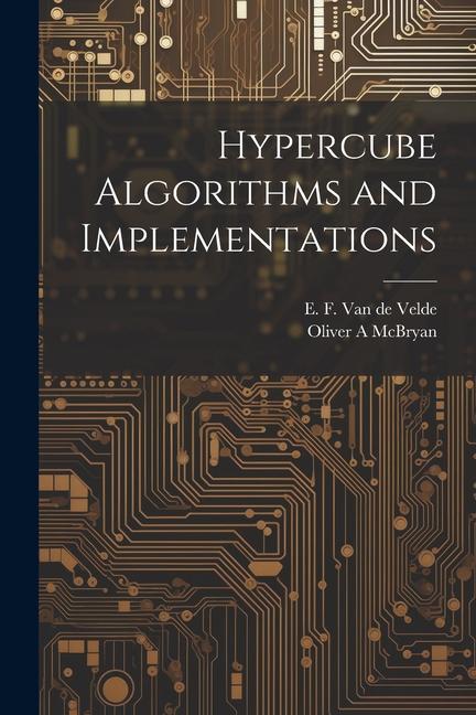 Kniha Hypercube Algorithms and Implementations E. F. Van De Velde
