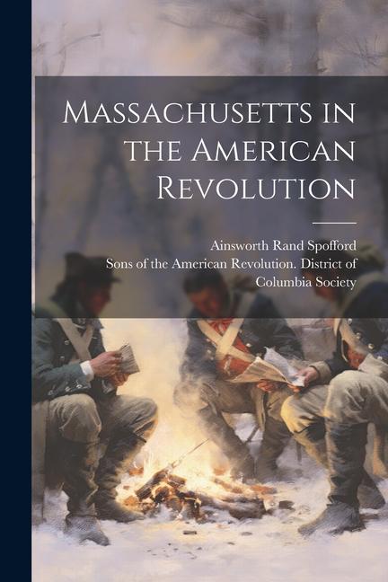Knjiga Massachusetts in the American Revolution Sons of the American Revolution Dist