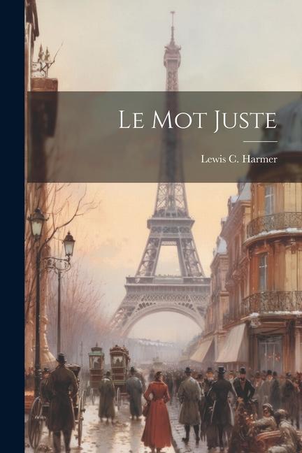 Book Le Mot Juste Lewis C. Harmer