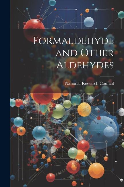 Knjiga Formaldehyde and Other Aldehydes National Research Council