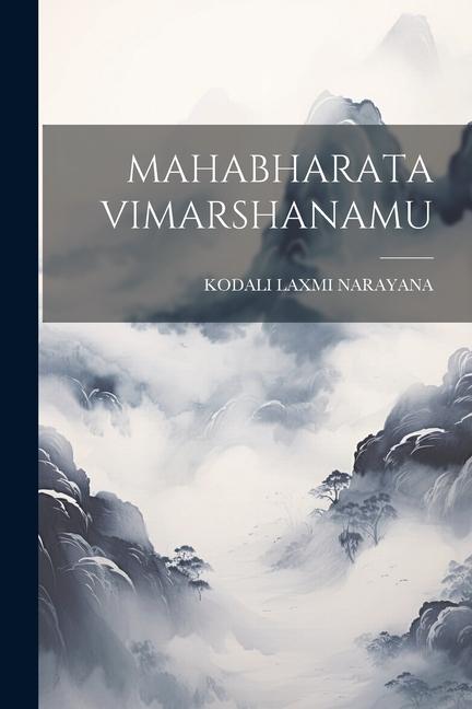 Knjiga Mahabharata Vimarshanamu KODALI LAXMI NARAYANA