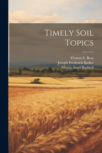 Knjiga Timely Soil Topics Joseph Frederick Barker