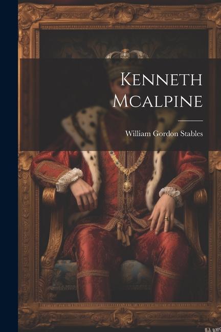 Knjiga Kenneth Mcalpine William Gordon Stables