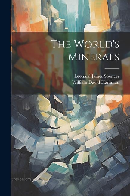 Könyv The World's Minerals William David Hamman