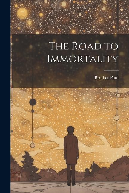 Knjiga The Road to Immortality Brother Paul
