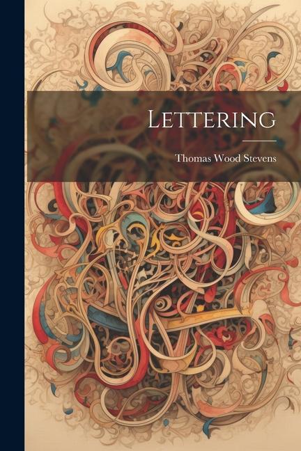 Knjiga Lettering Thomas Wood Stevens