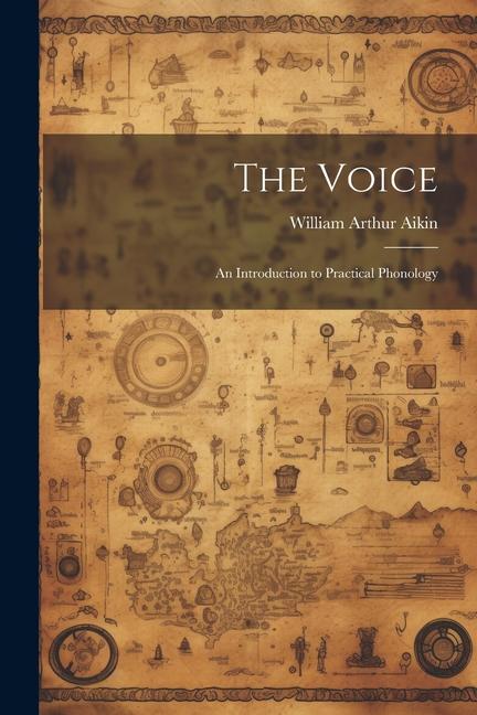 Βιβλίο The Voice; an Introduction to Practical Phonology William Arthur Aikin