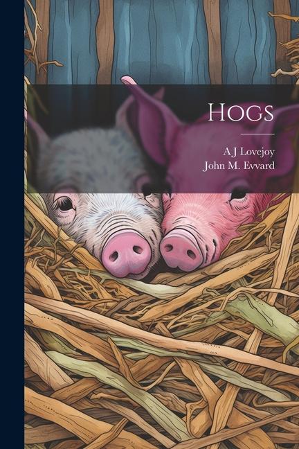 Knjiga Hogs John M. Evvard