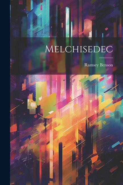 Knjiga Melchisedec Ramsey Benson