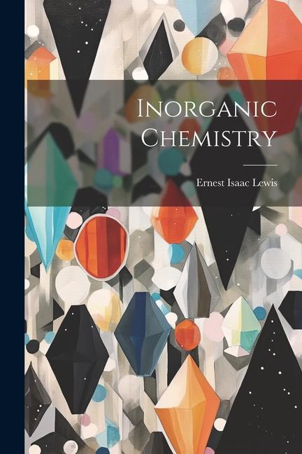 Книга Inorganic Chemistry Ernest Isaac Lewis