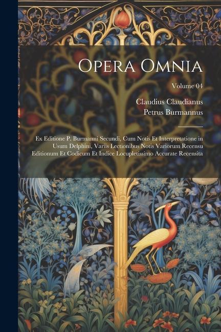 Książka Opera omnia; ex editione P. Burmanni secundi, cum notis et interpretatione in usum Delphini, variis lectionibus notis variorum recensu editionum et co Petrus Burmannus