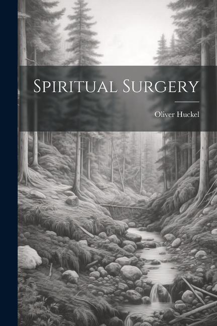 Βιβλίο Spiritual Surgery Oliver Huckel