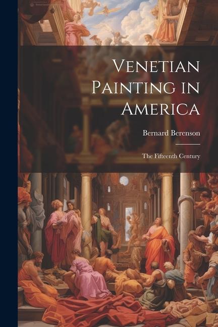 Książka Venetian Painting in America: The Fifteenth Century 