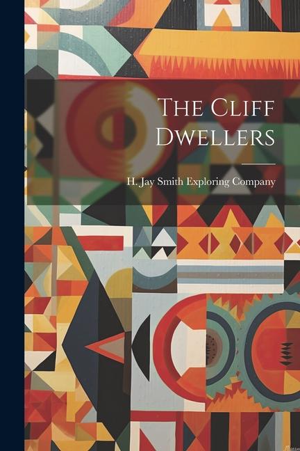 Knjiga The Cliff Dwellers H. Jay Smith Exploring Company